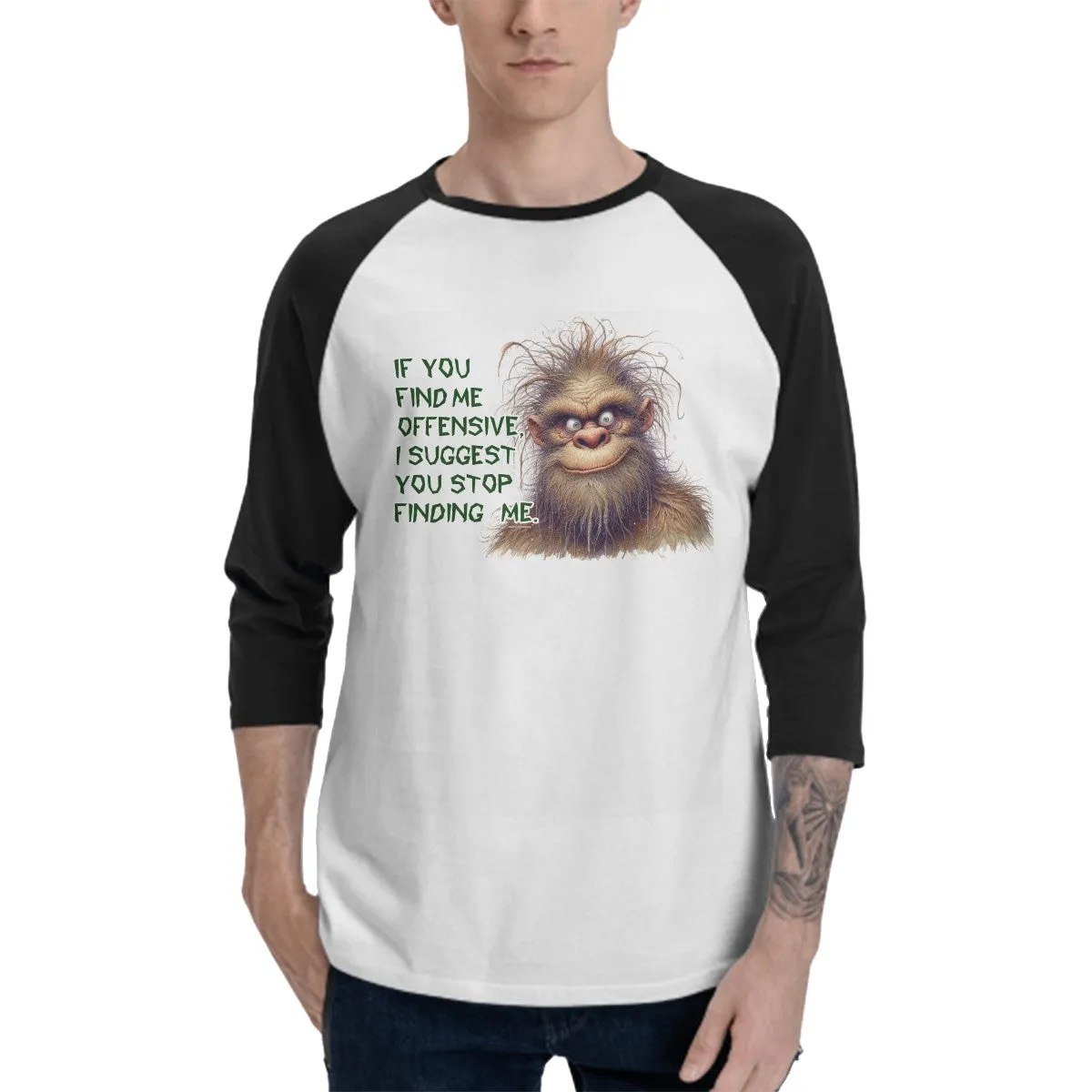 Sarcastic Sasquatch,  “If you find me offensive.."  3/4 Sleeve Cotton Baseball Shirt