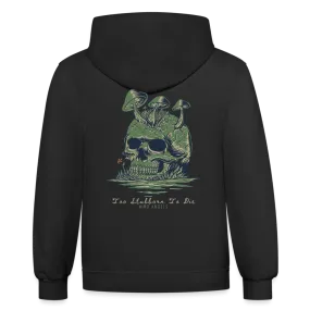 Too Stubborn To Die Hoodie
